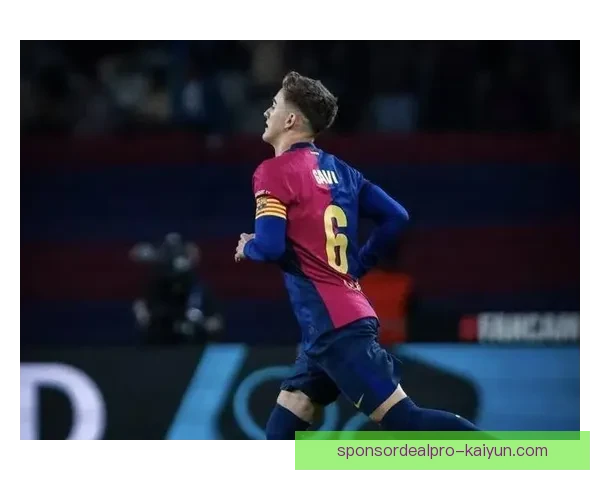 加维与伤病斗争，状态回暖期待复出助力巴萨赛季冲刺