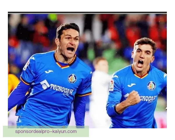 西甲赫塔费高压逼抢策略持续提升，期待带来更佳表现